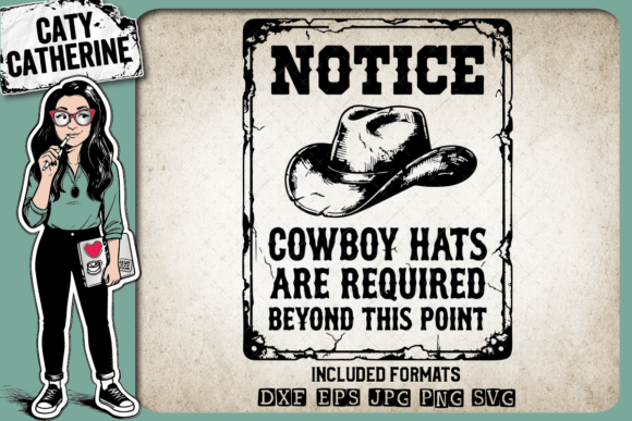 Review of Sign NOTICE Cowboy Hats Required for Real Embroidery Projects